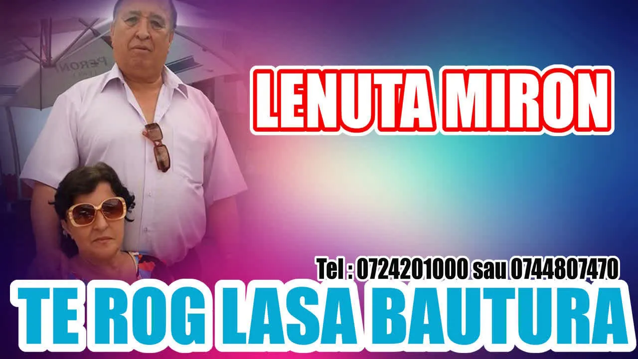 LENUTA MIRON - TE ROG LASA BAUTURA