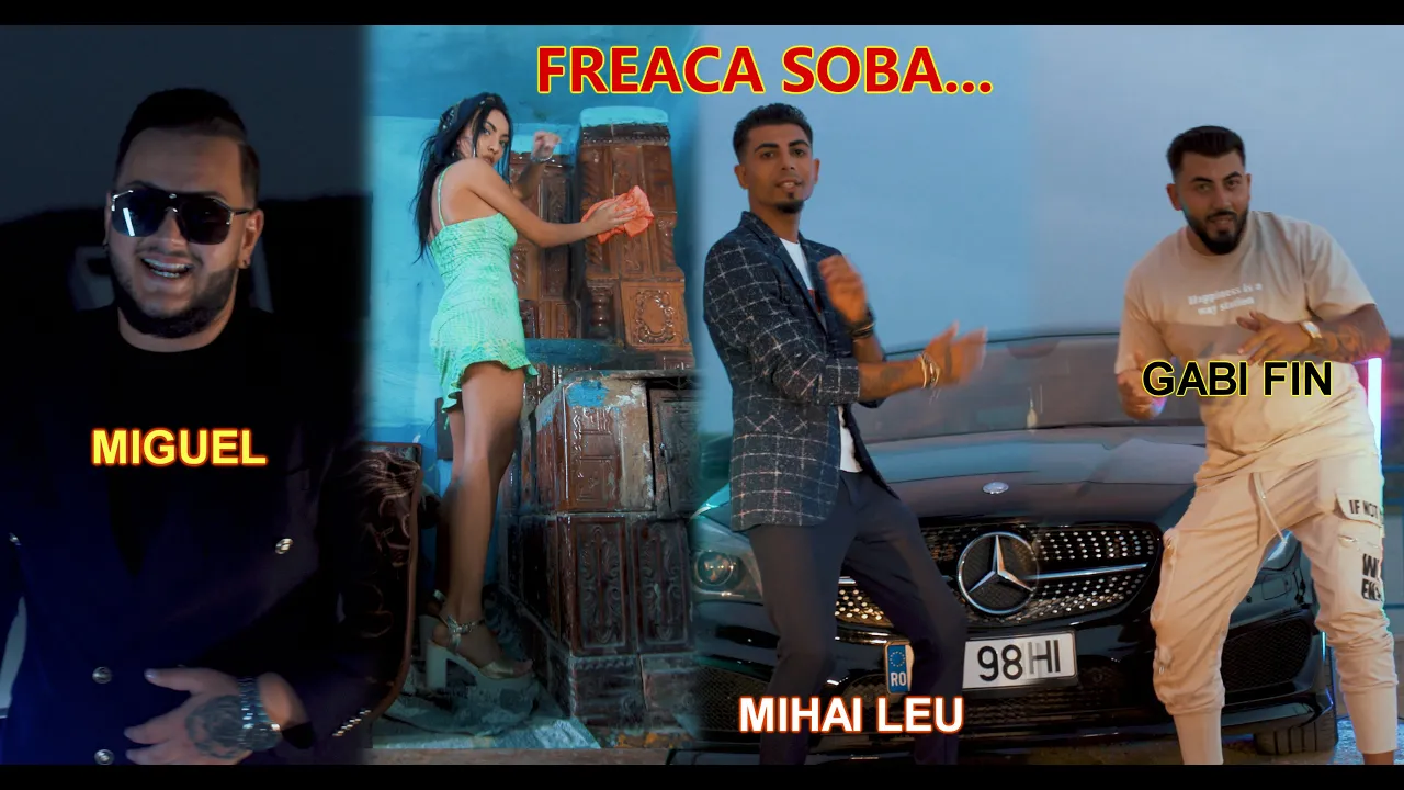 MIGUEL x MIHAI LEU x GABI FIN - FREACA SOBA (Originala 2022)