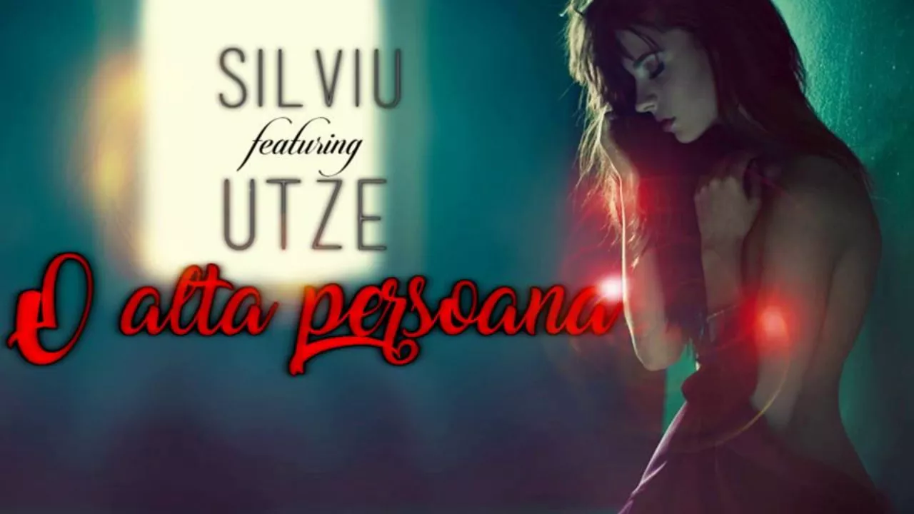 SilViu - O Alta Persoana feat. Utze