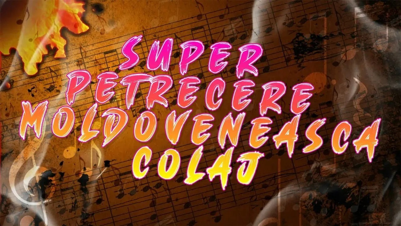 Colaje Muzica de Petrecere Moldoveneasca
