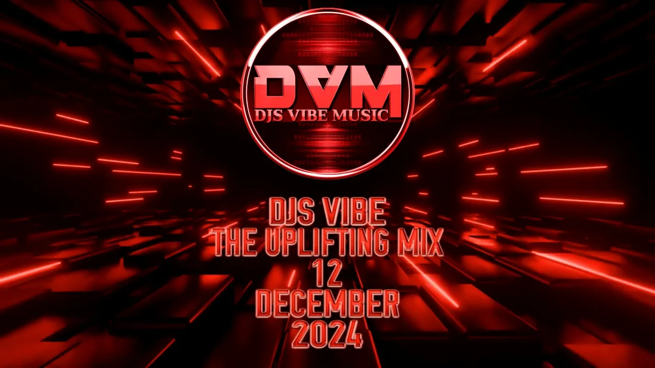Djs Vibe - The Uplifting Mix 12 (December 2024)