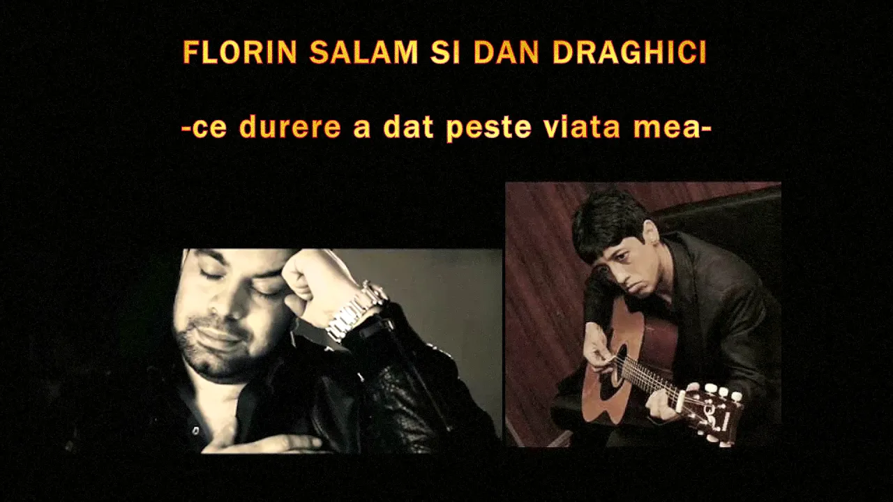 FLORIN SALAM SI DAN DRAGHICI - CE DURERE A DAT PESTE VIATA MEA (Originala 2020)