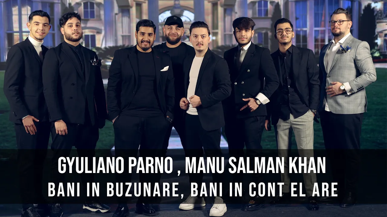 Gyuliano Parno x Manu Salman Khan - Bani in buzunare, bani in cont el are (Originala 2021)
