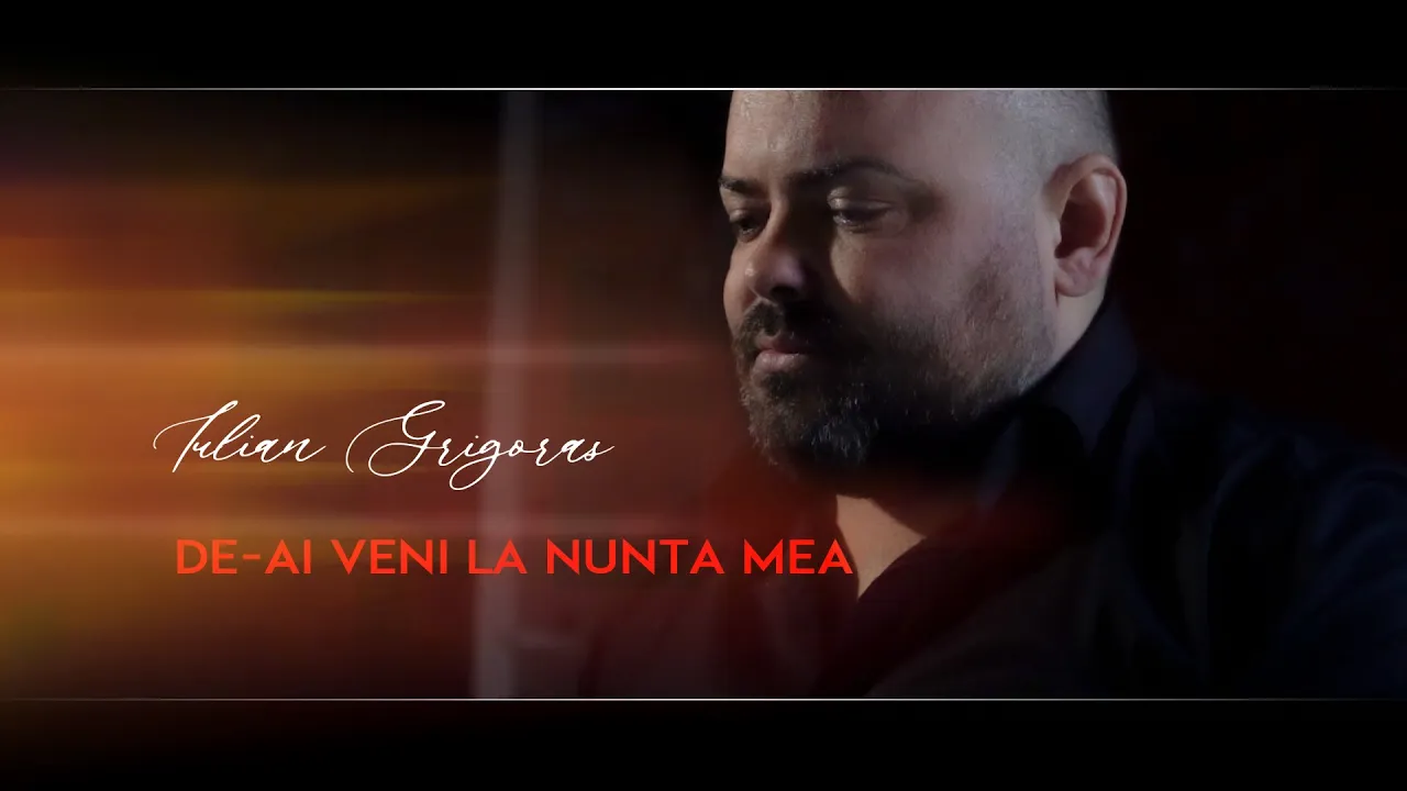 Iulian Grigoras - De-ai veni la nunta mea