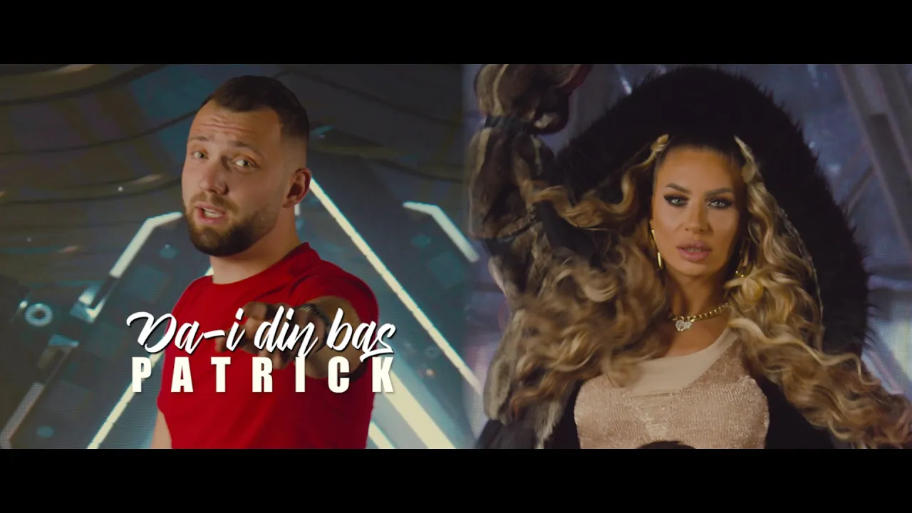 Patrick - Da-i din bas (Originala 2021)