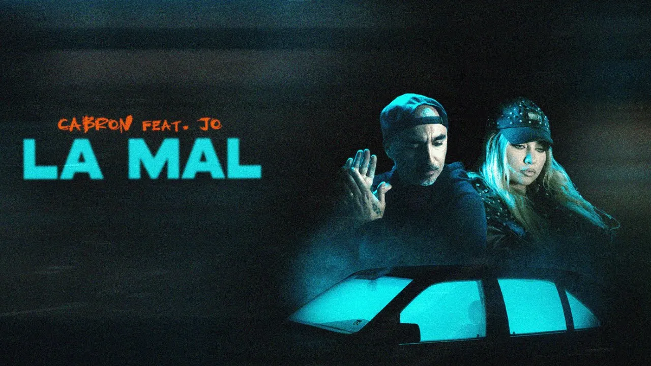 Cabron feat. JO - La Mal (Video Original)