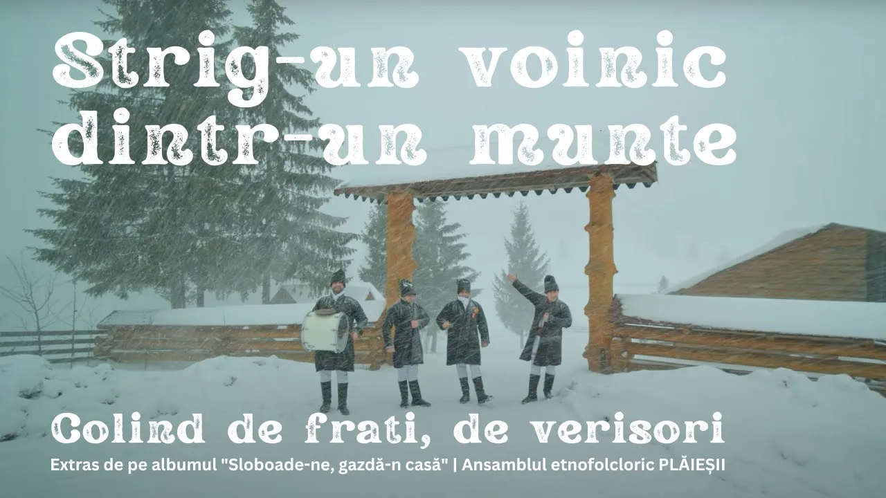 Ansamblul etnofolcloric Plaiesii - Strig-un voinic dintr-un munte