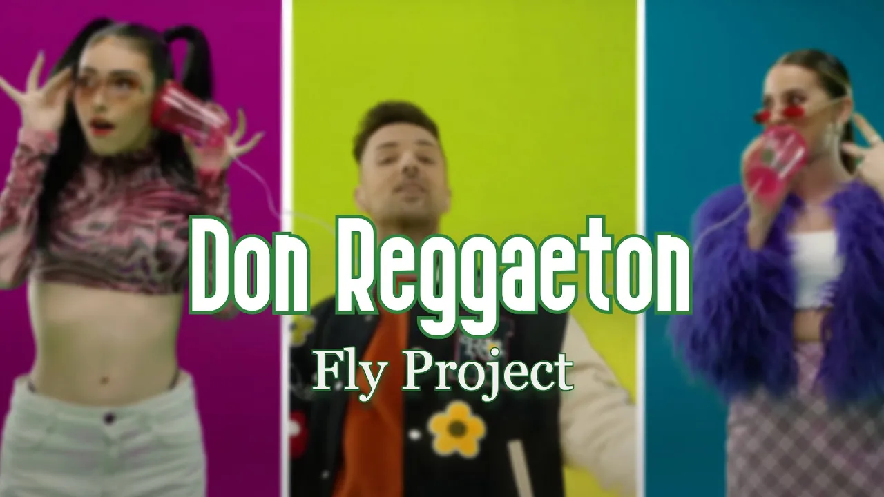 FlyProject - Don Reggaeton (Video Original)