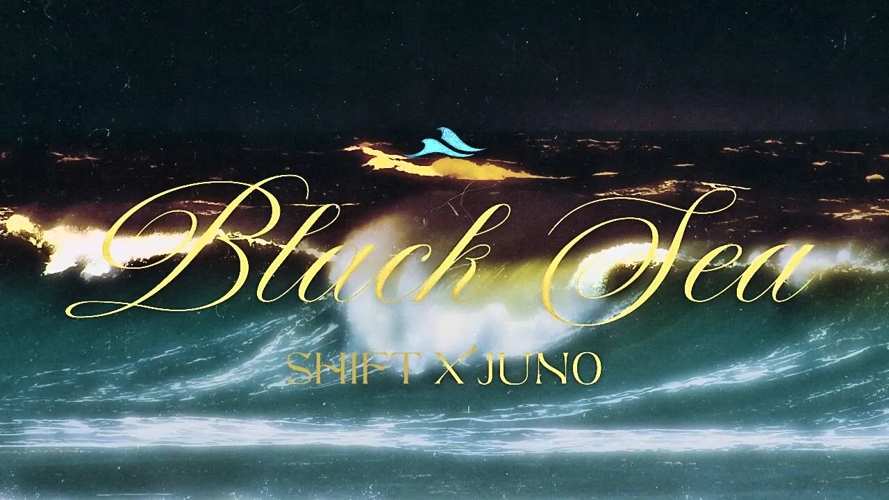 SHIFT X JUNO - Black Sea