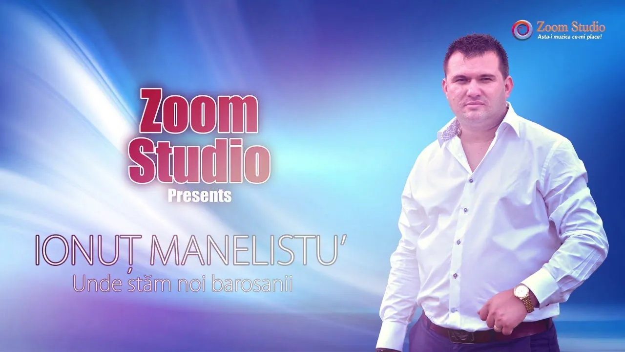 Ionut Manelistu - Unde Stam noi Barosanii (Originala 2019)