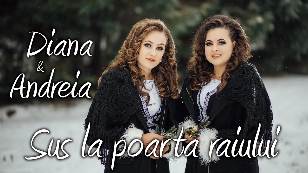 Diana si Andreia Joldes - Sus la poarta raiului (Colinda 2020)