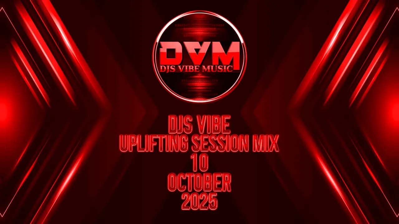 Djs Vibe - Uplifting Session Mix 10 (October 2025)