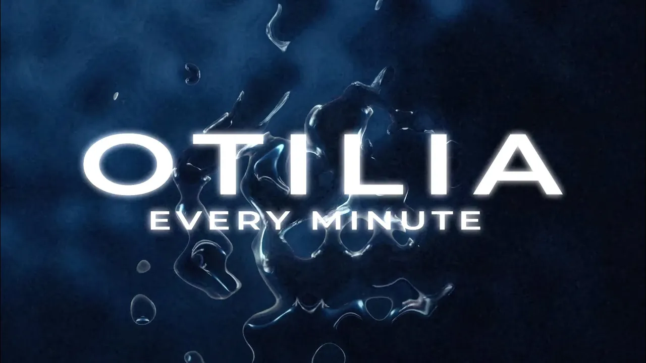 Otilia - Every Minute