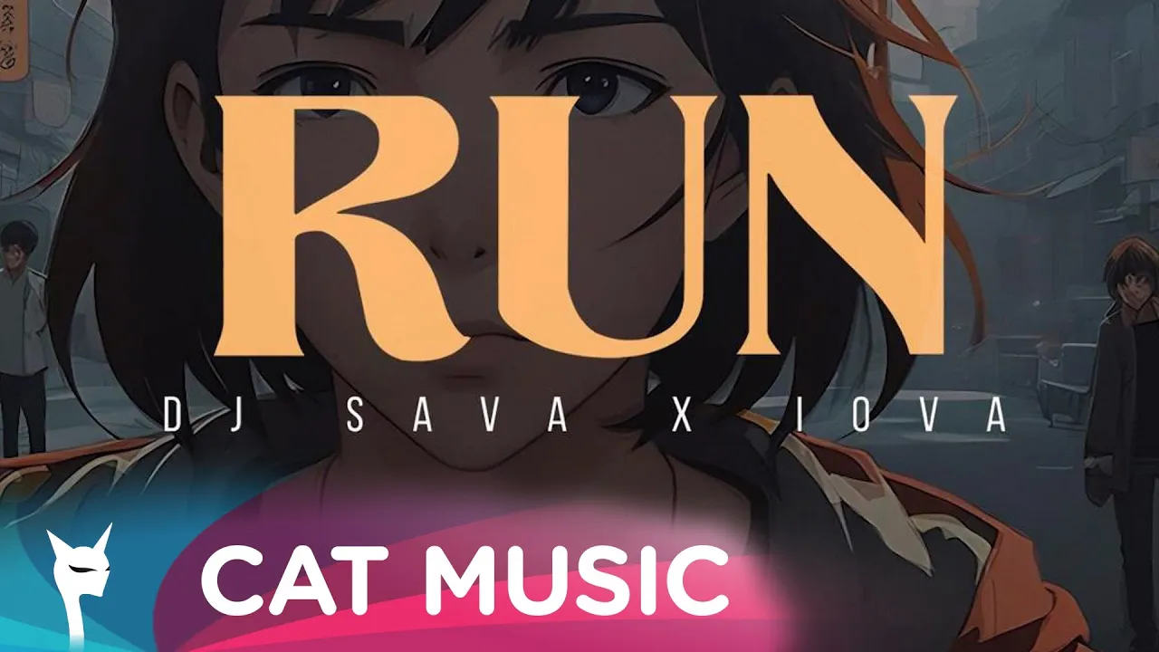 DJ Sava x IOVA - Run