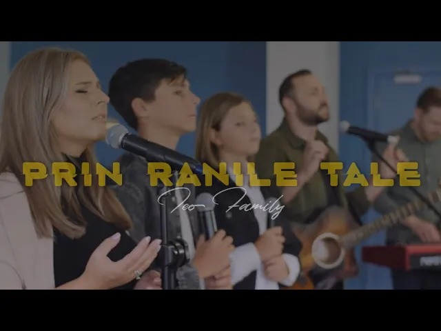 Teo Family - Prin Ranile Tale