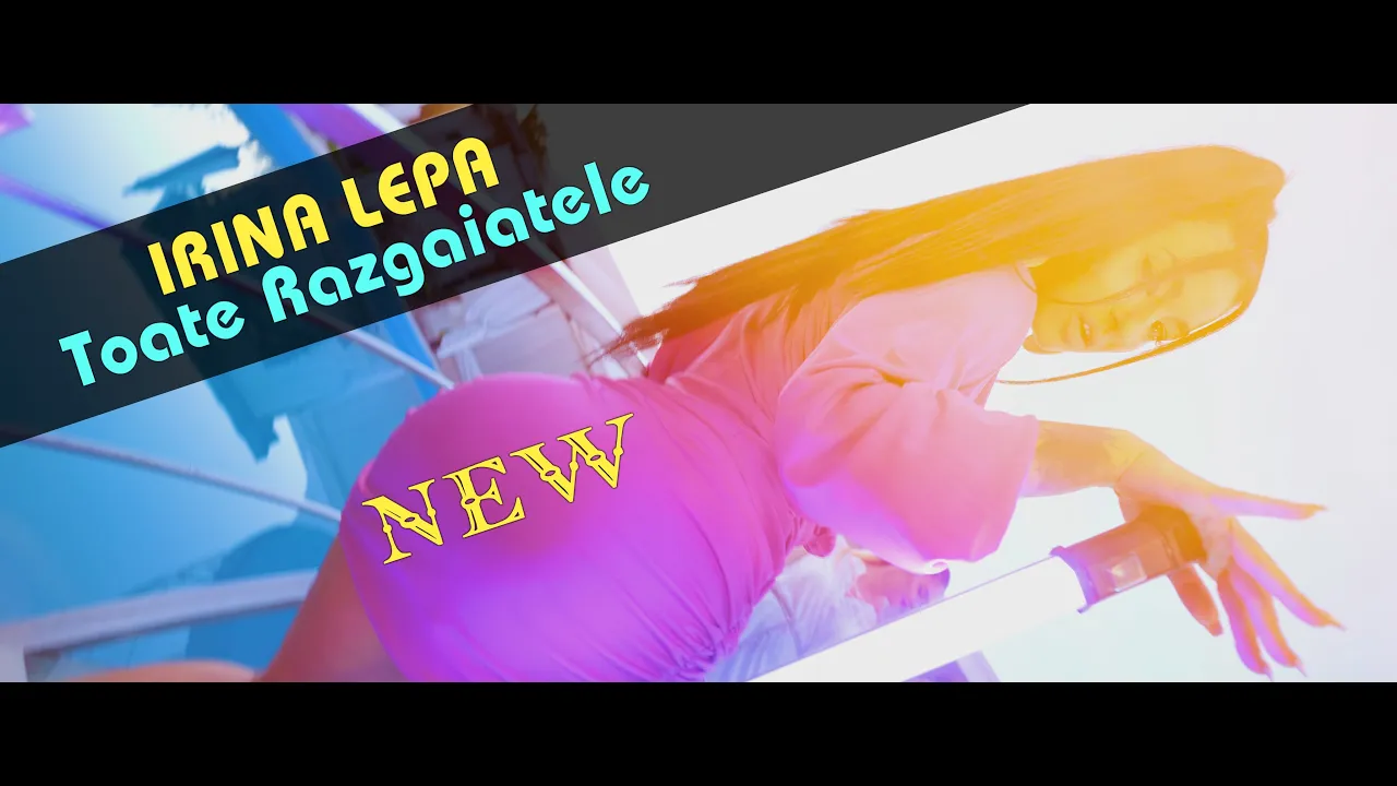 Irina Lepa - Toate Razgaiatele (Videoclip Full HD)