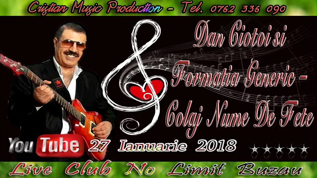 Dan Ciotoi si Generic - Colaj nume de fete 2018 (Club No Limit Buzau)