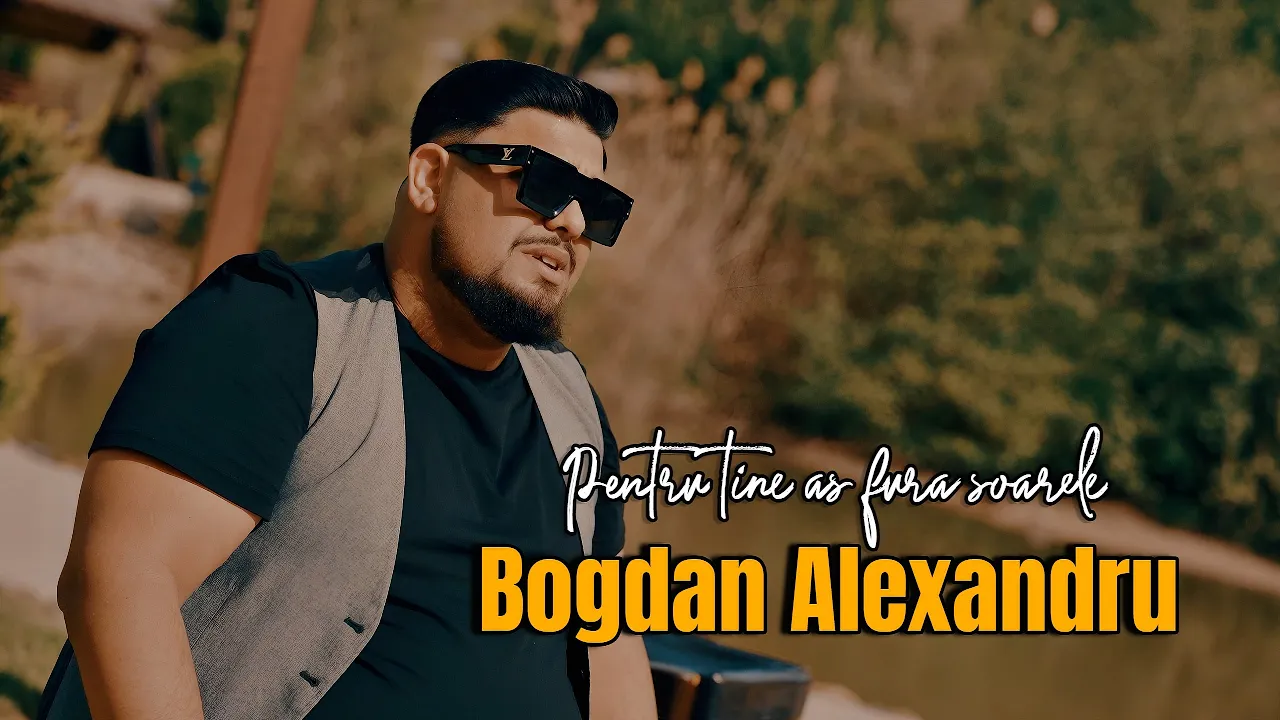 Bogdan Alexandru - Pentru tine as fura soarele