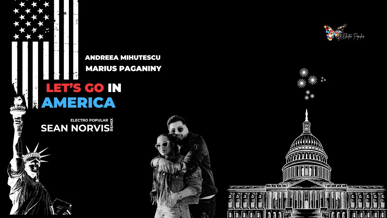 Sean Norvis & Andreea Mihutescu & Marius Paganiny - Let's go in America Electro Popular Remix 2024