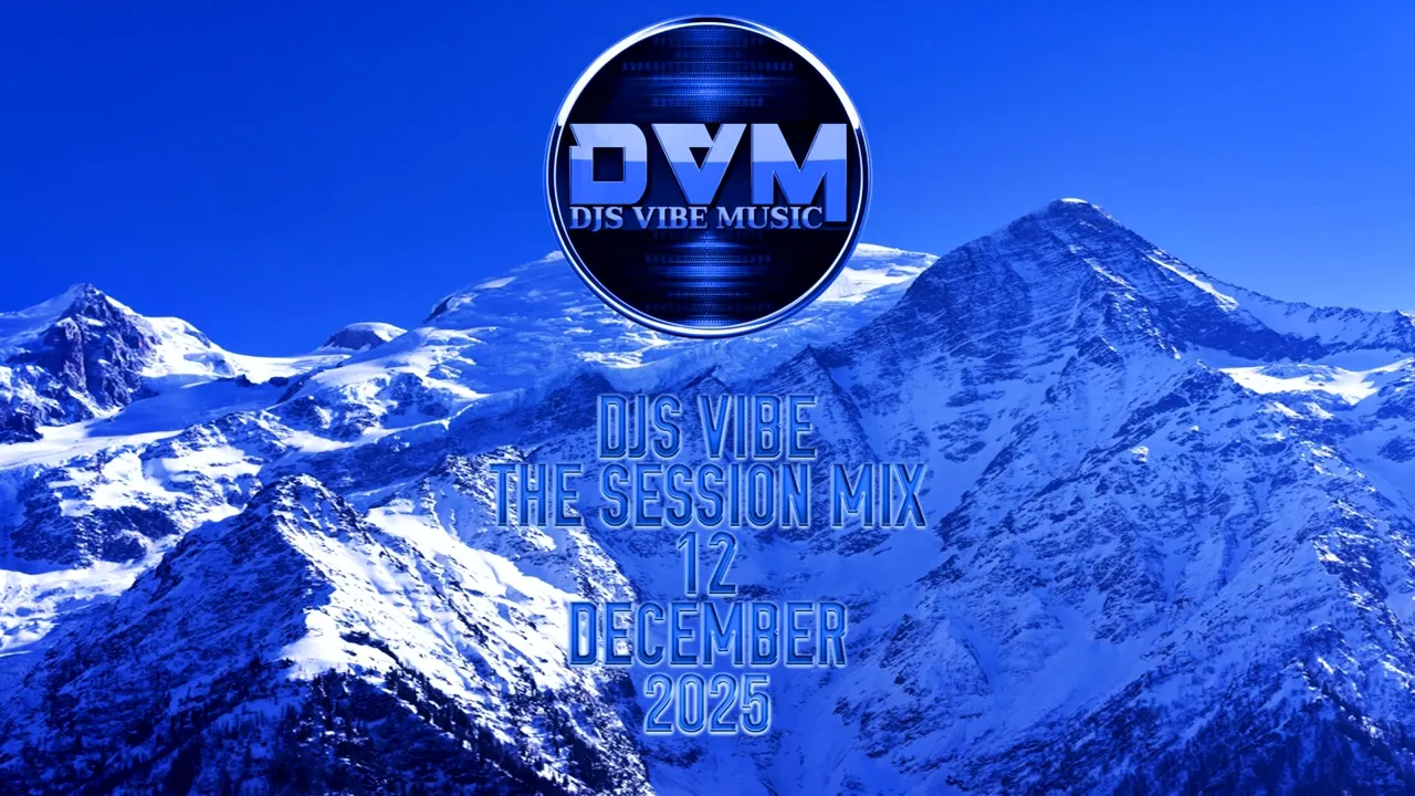 Djs Vibe - The Session Mix 12 (December 2025)