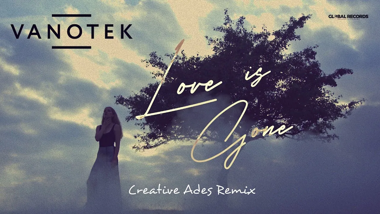 Vanotek - Love is Gone (Creative Ades Remix)