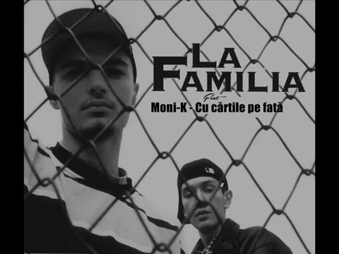 La Familia feat. Moni-K - Cu cartile pe fata