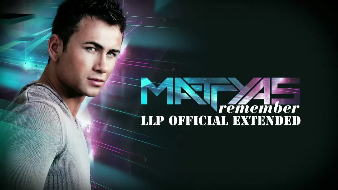 Mattyas - Remember (LLP Official Extended)