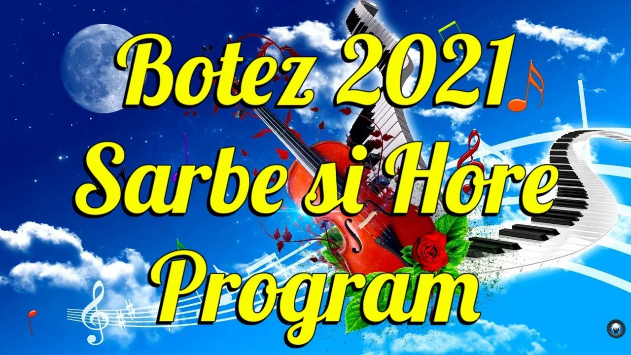 Botez 2021 Sarbe 2021 Hore 2021 Program 2021 Muzica De Petrecere 2021 Muzica Populara 2021