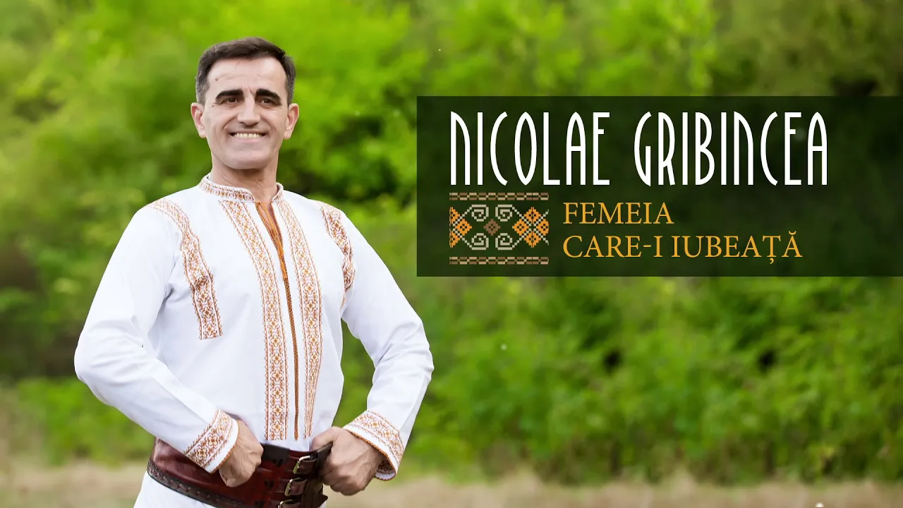 Nicolae Gribincea - Femeia care-i iubeata