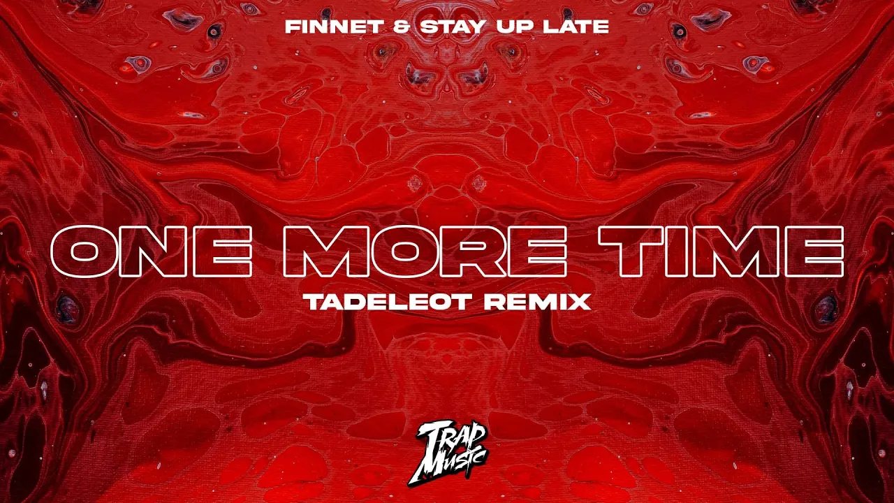Finnet & Stay Up Late - One More Time (Tadeleot Remix)