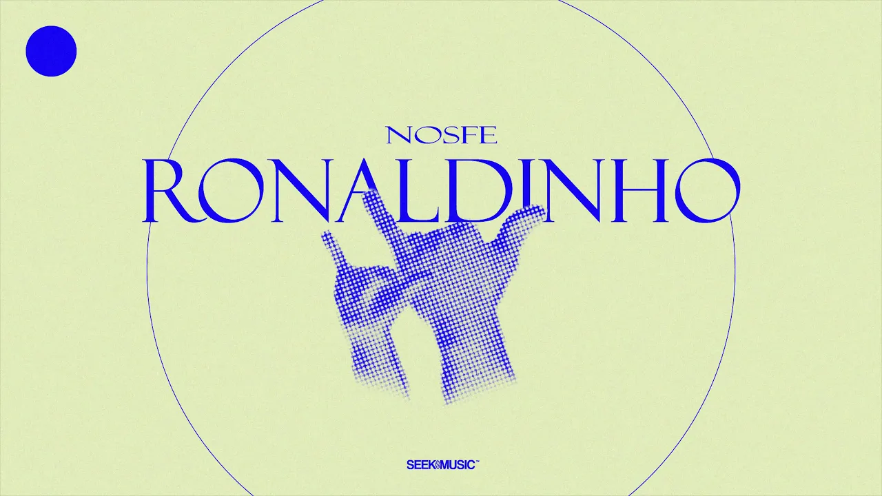 NOSFE - RONALDINHO (Original Radio Edit)
