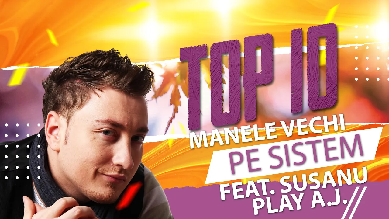 Top 10 Manele Vechi Pe Sistem (Mega Colaj)