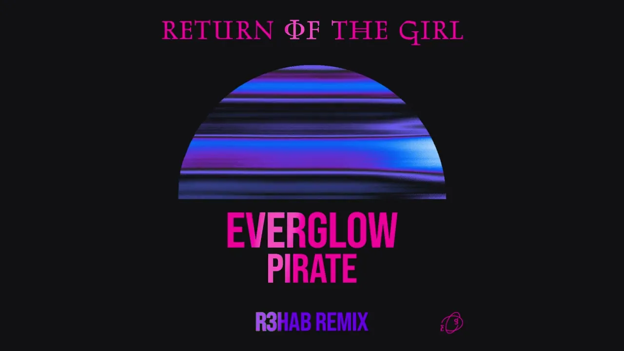 EVERGLOW - Pirate (R3HAB Remix)