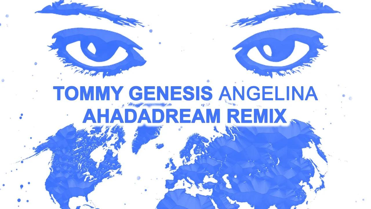 Tommy Genesis - Angelina (Ahadadream Remix)