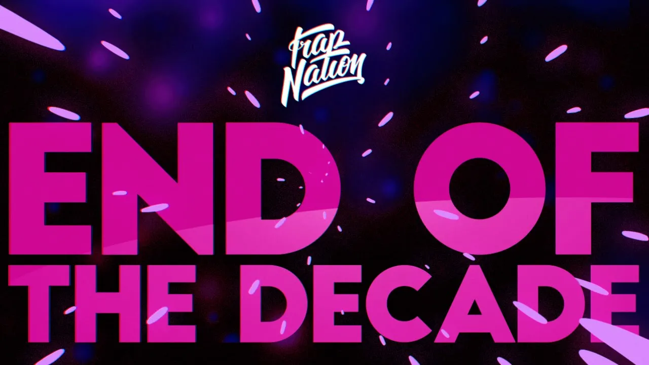 Trap Nation - End of the Decade Mix