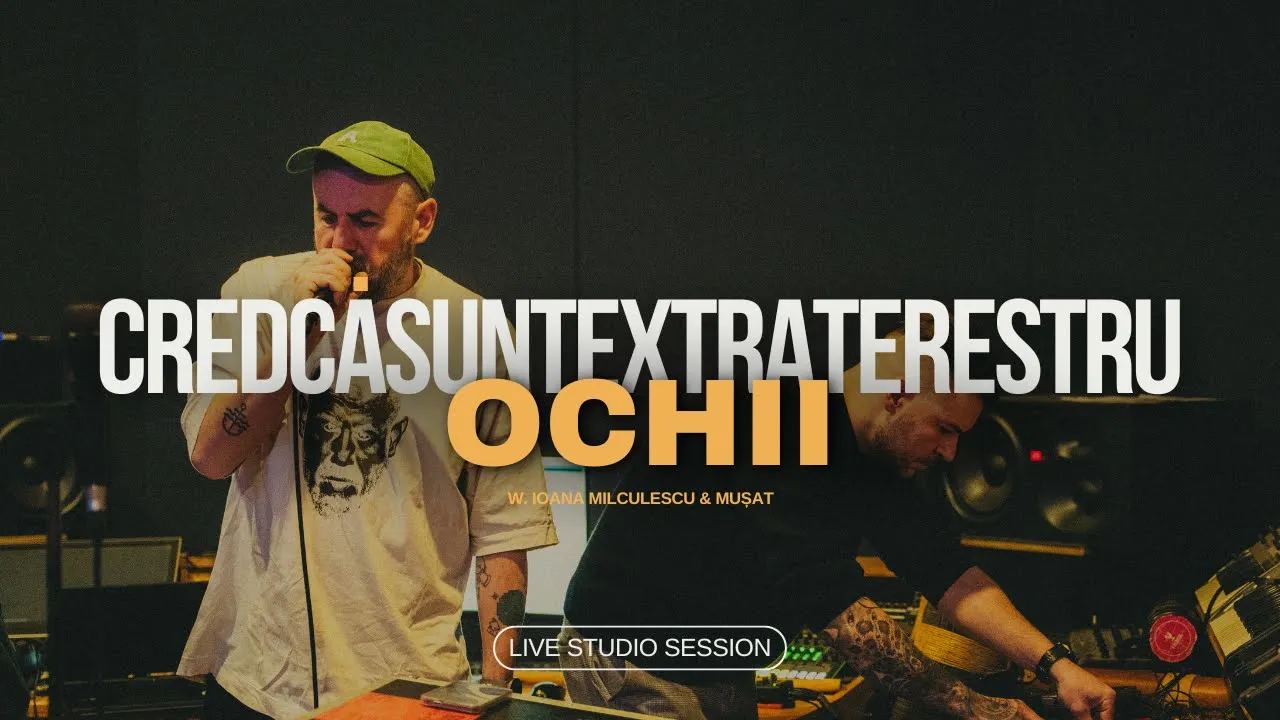 Cred Ca Sunt Extraterestru - OCHII (Live Studio Session)(cu Ioana Milculescu & Musat)