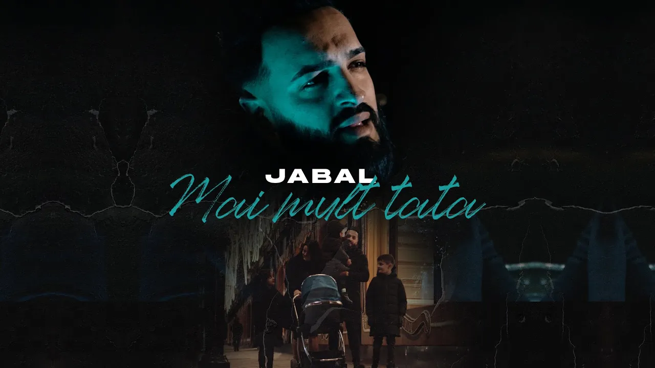 Jabal - Mai mult Tata (Originala 2023)
