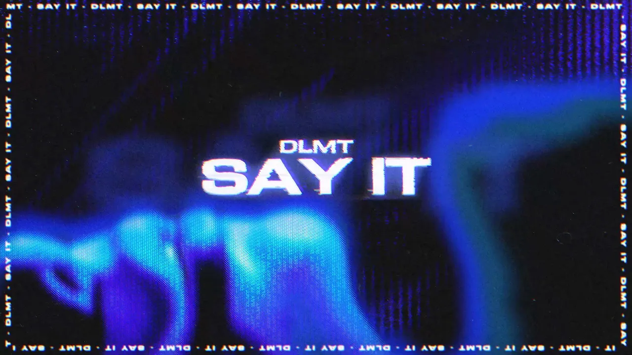DLMT - Say It 2022