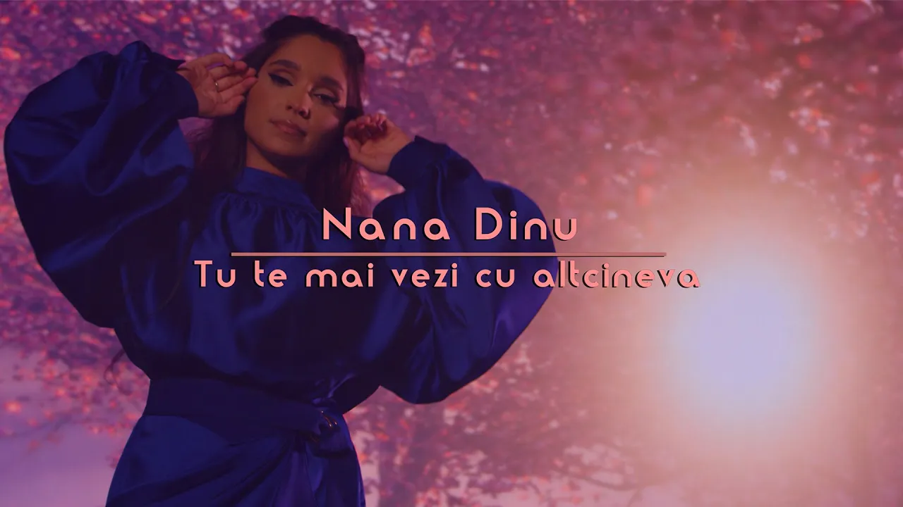 Nana Dinu - Tu te mai vezi cu altcineva (Originala 2021)