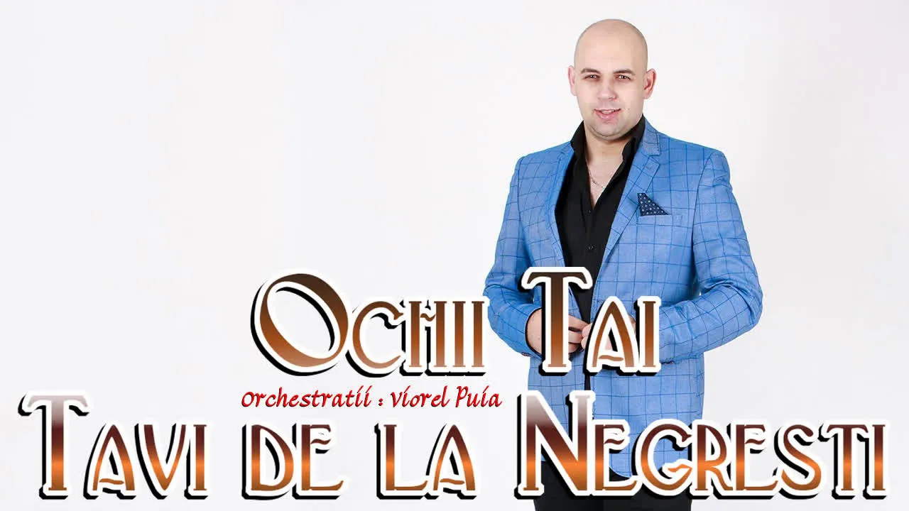 TAVI DE LA NEGRESTI - Ochii tai 2021