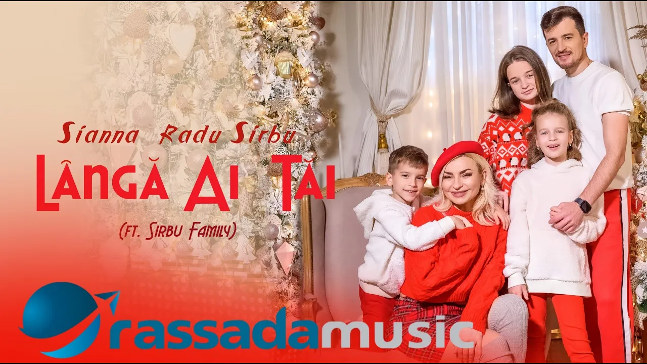 Sianna & Radu Sirbu - Langa Ai Tai (ft. Sirbu Family)