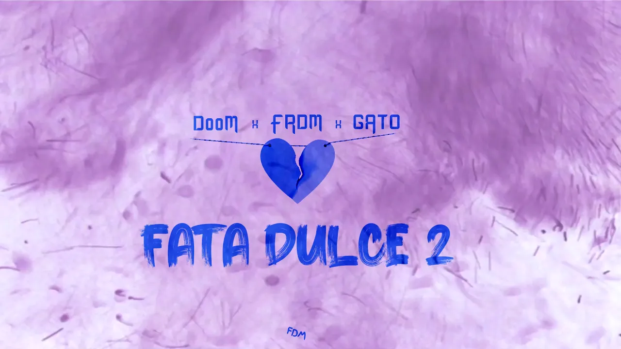 DooM x FRDM x GATO - Fata dulce 2 (Original Radio Edit)