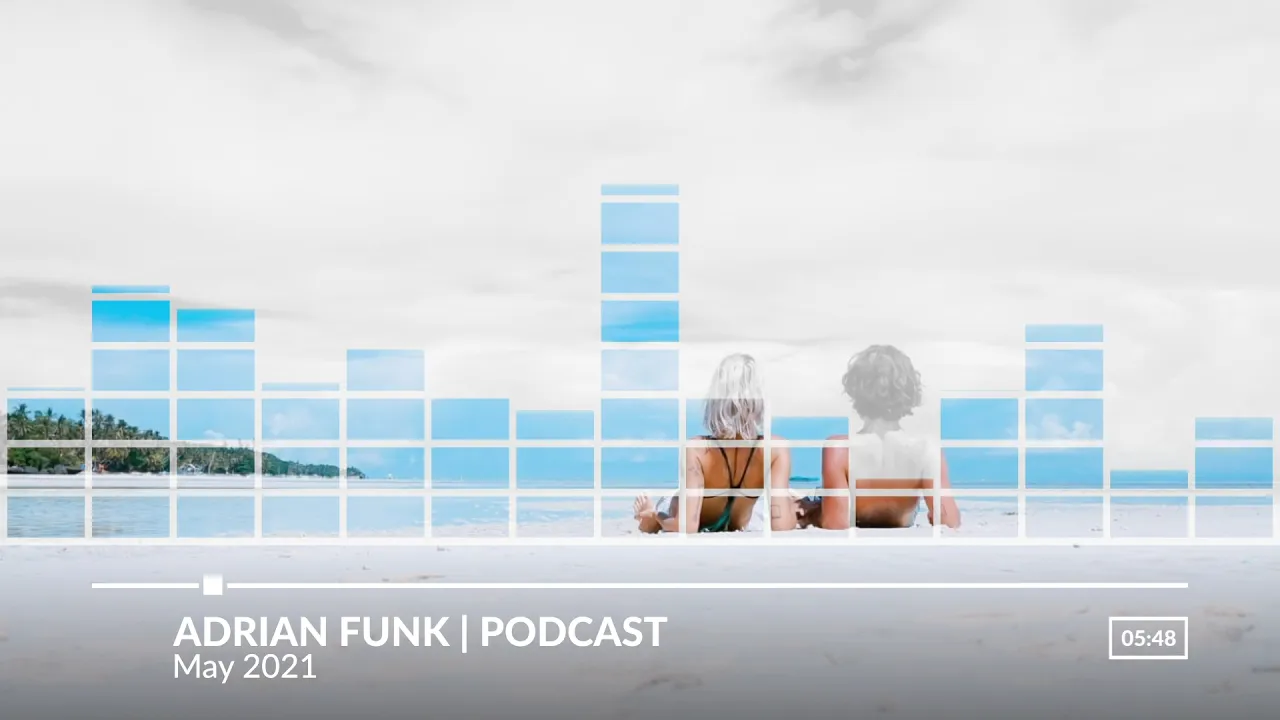 ADRIAN FUNK - PODCAST May 2021