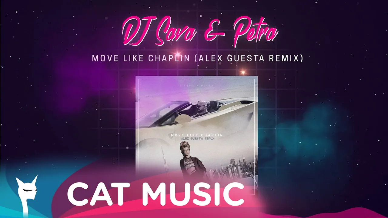 DJ Sava x PETRA - Move Like Chaplin (Alex Guesta Remix)