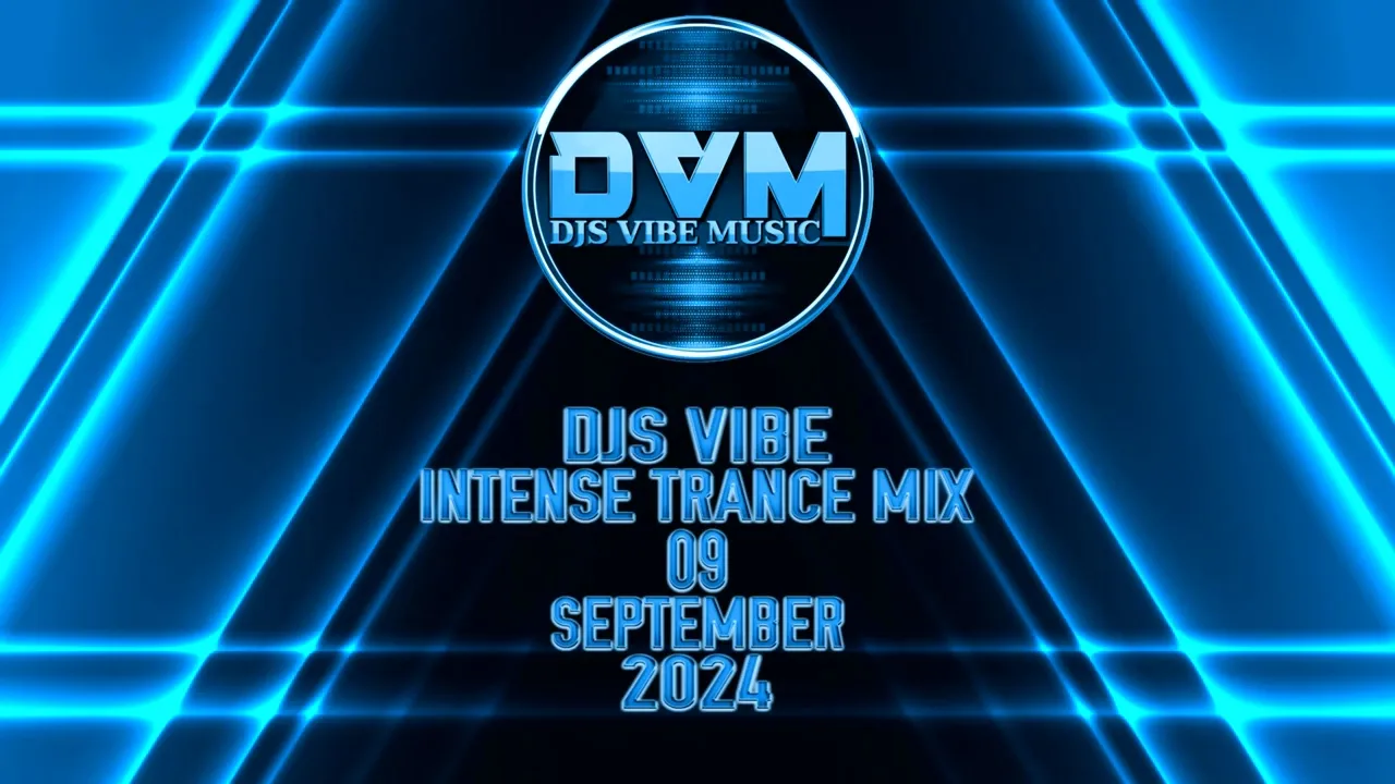 Djs Vibe - Intense Trance Mix 09 (September 2024)