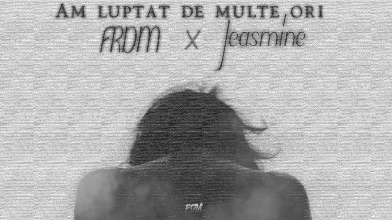 FRDM x Jeasmine - Am luptat de multe ori (Original Radio Edit)