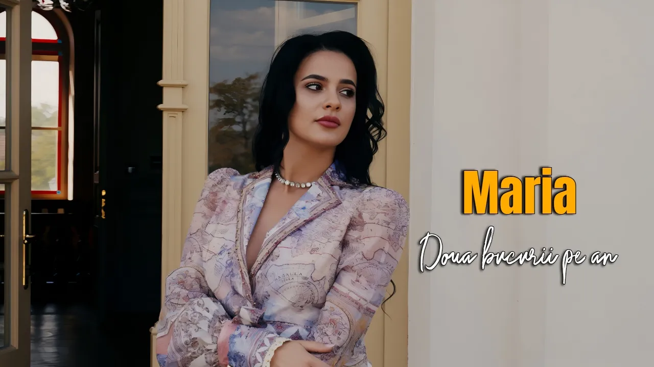 Maria - Doua bucurii pe an (Video Original)