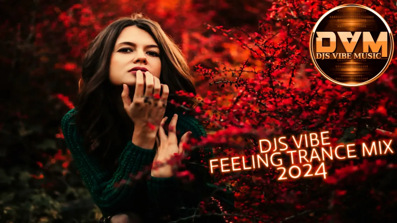Djs Vibe - Feeling Trance Mix 2024
