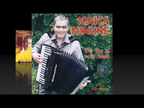 Ionica Minune, Selectie de Melodii la Acordeon - Sarbe si Hore pentru Petreceri