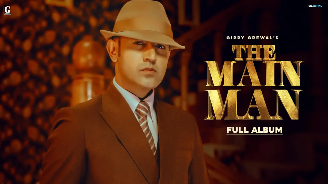 The Main Man - Gippy Grewal (Full Album)